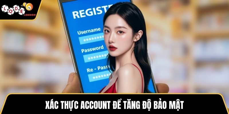 Xác thực account để tăng độ bảo mật
